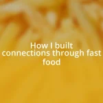 How I built connections through fast food