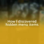 How I discovered hidden menu items