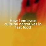 How I embrace cultural narratives in fast food