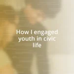 How I engaged youth in civic life