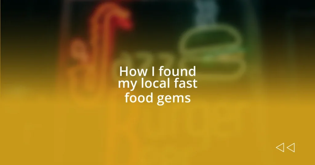 How I found my local fast food gems