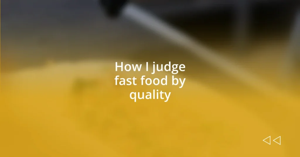 How I judge fast food by quality