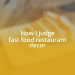 How I judge fast food restaurant decor