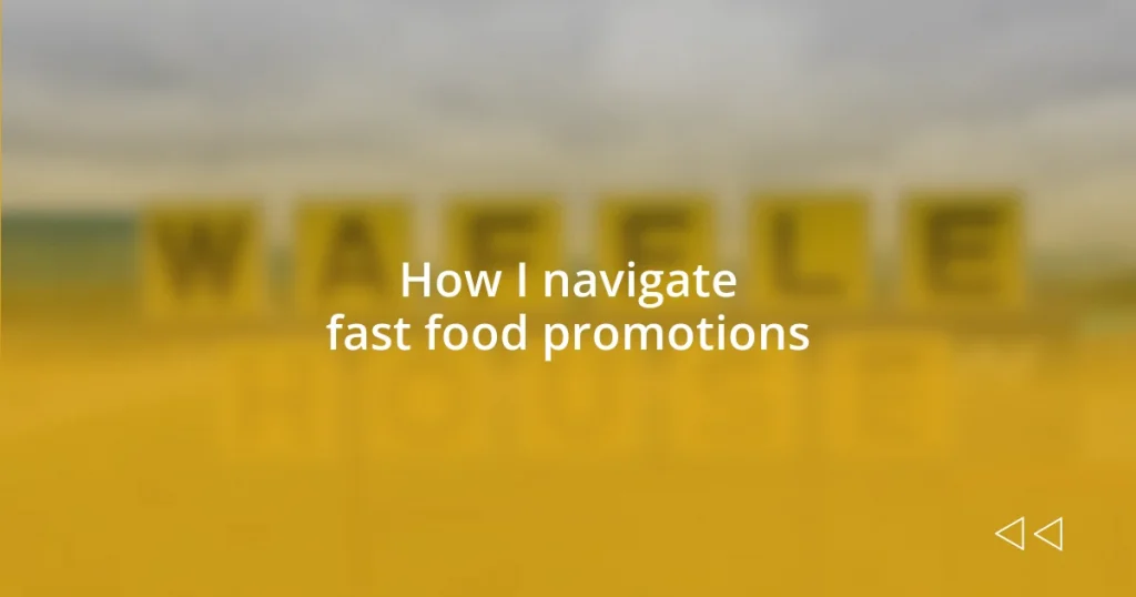 How I navigate fast food promotions