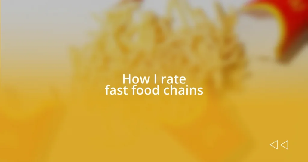 How I rate fast food chains