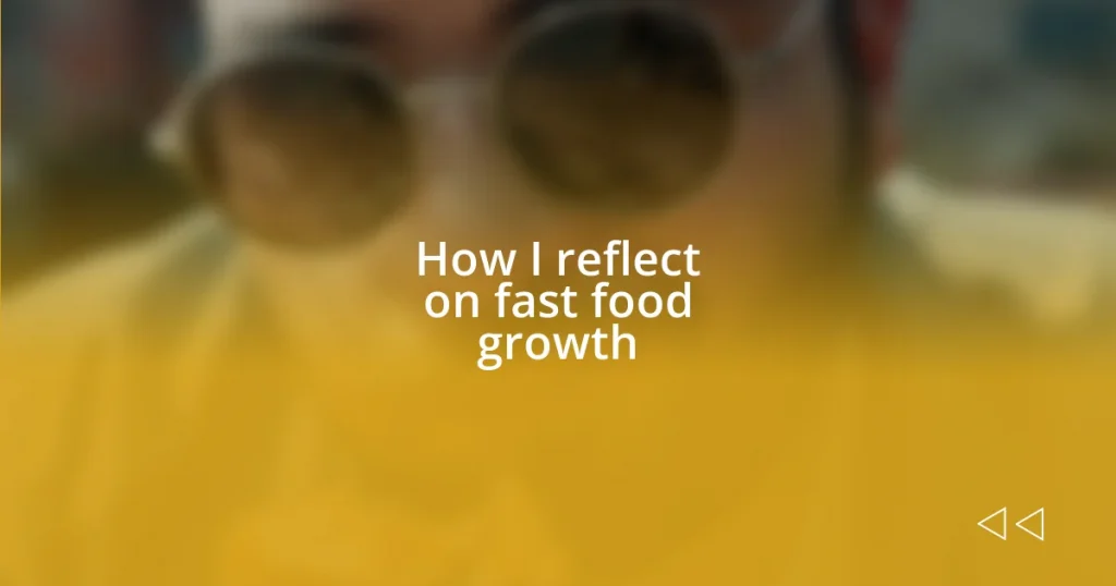 How I reflect on fast food growth