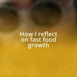 How I reflect on fast food growth