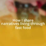 How I share narratives living through fast food