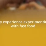 My experience experimenting with fast food