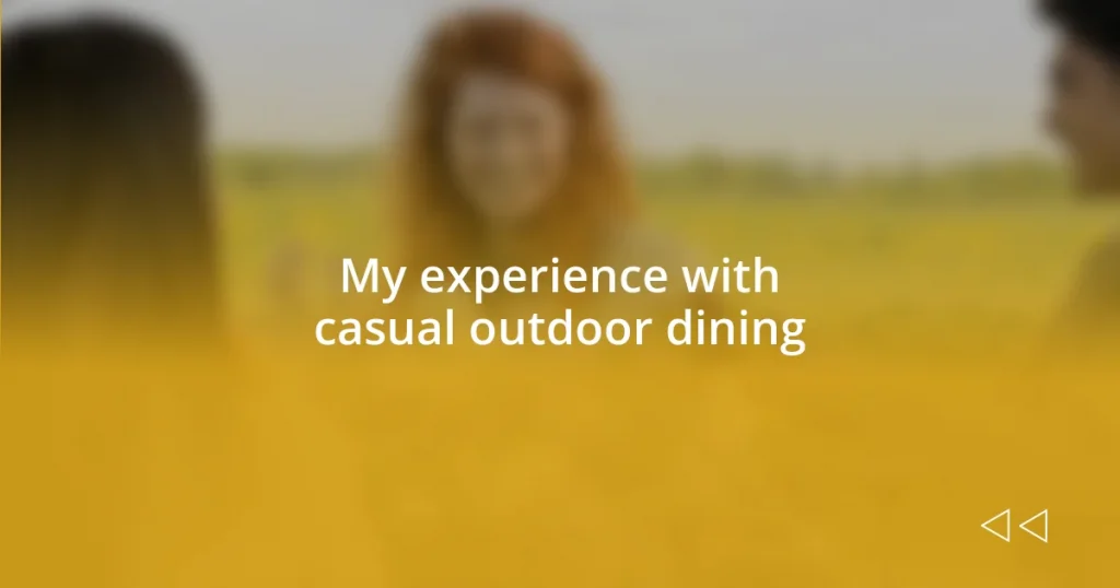 My experience with casual outdoor dining