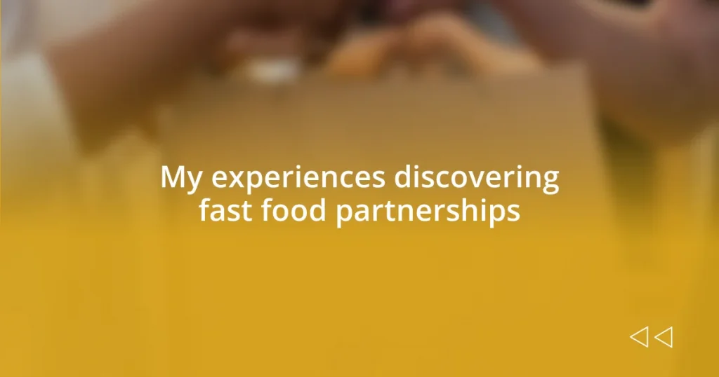 My experiences discovering fast food partnerships