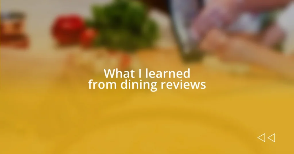 What I learned from dining reviews