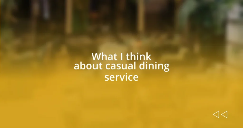 What I think about casual dining service