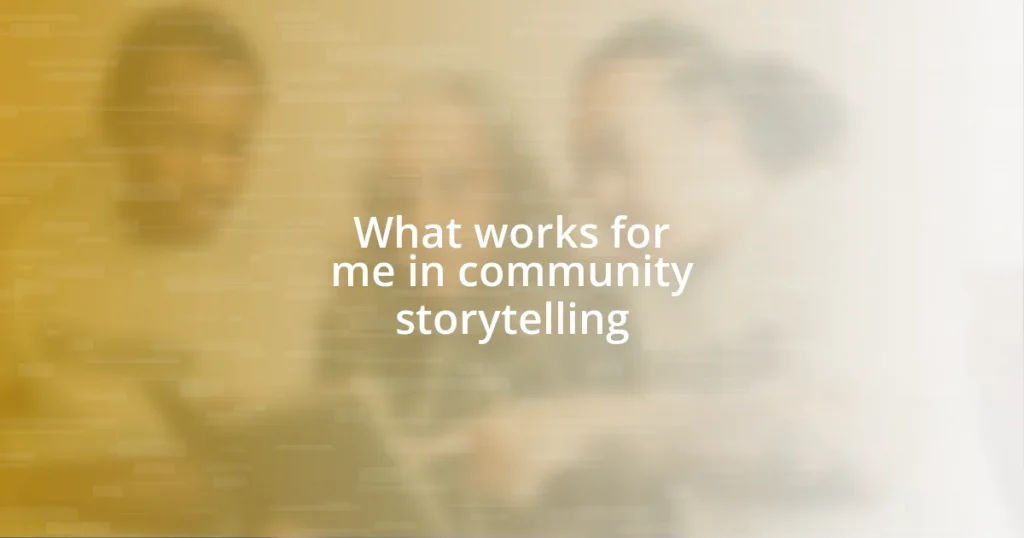 What works for me in community storytelling