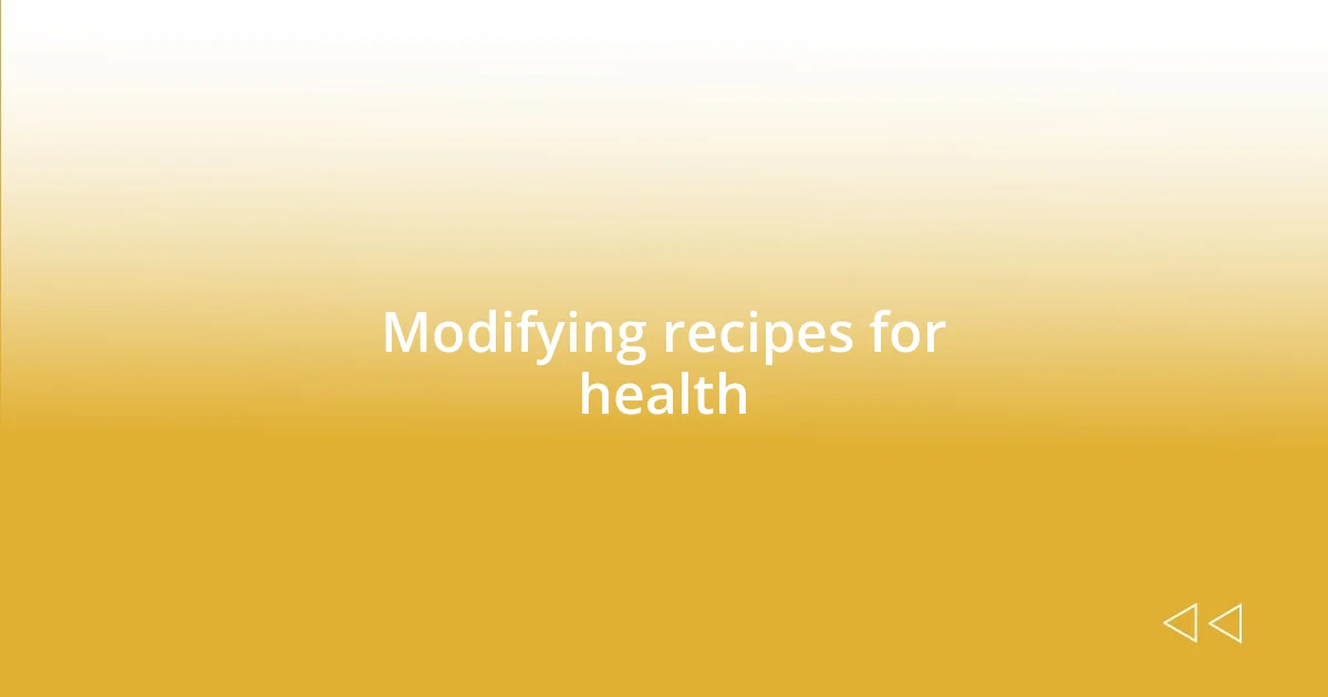 Modifying recipes for health