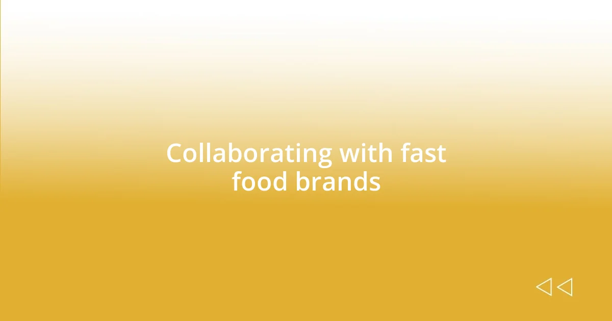 Collaborating with fast food brands