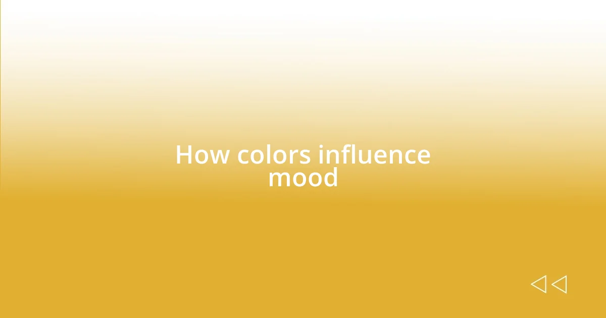 How colors influence mood