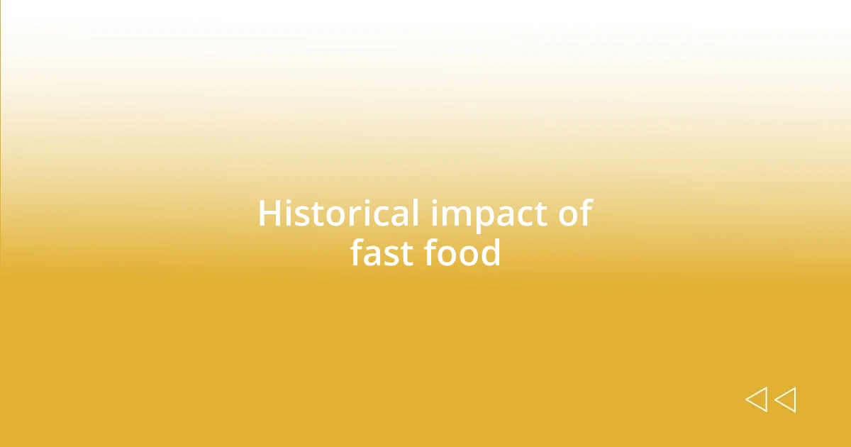 Historical impact of fast food