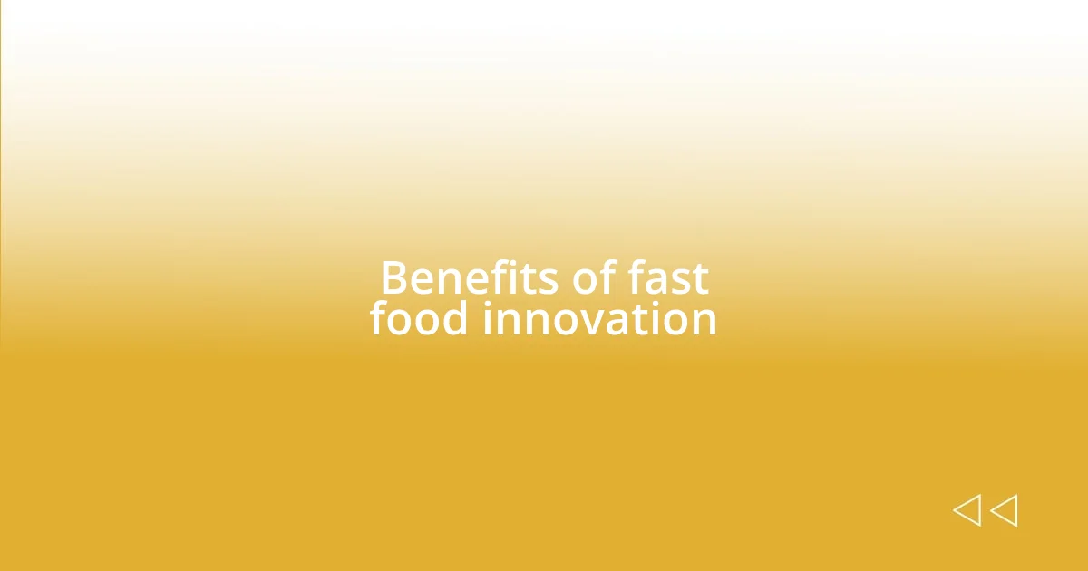 Benefits of fast food innovation