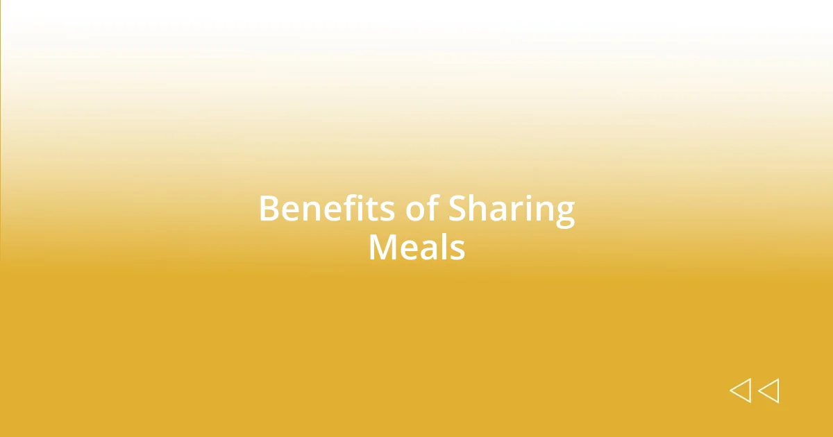 Benefits of Sharing Meals