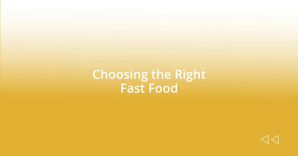 Choosing the Right Fast Food