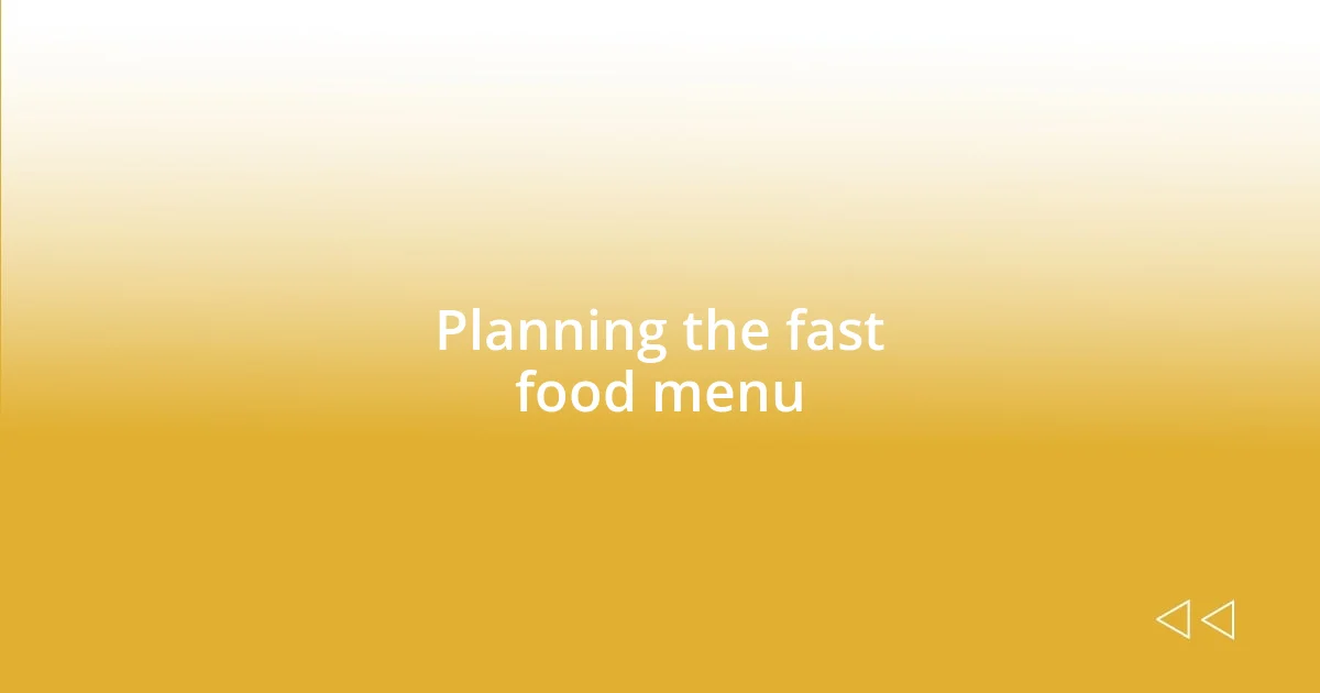 Planning the fast food menu