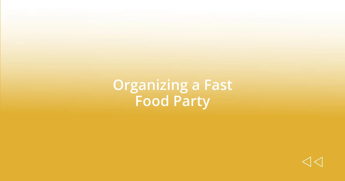 Organizing a Fast Food Party