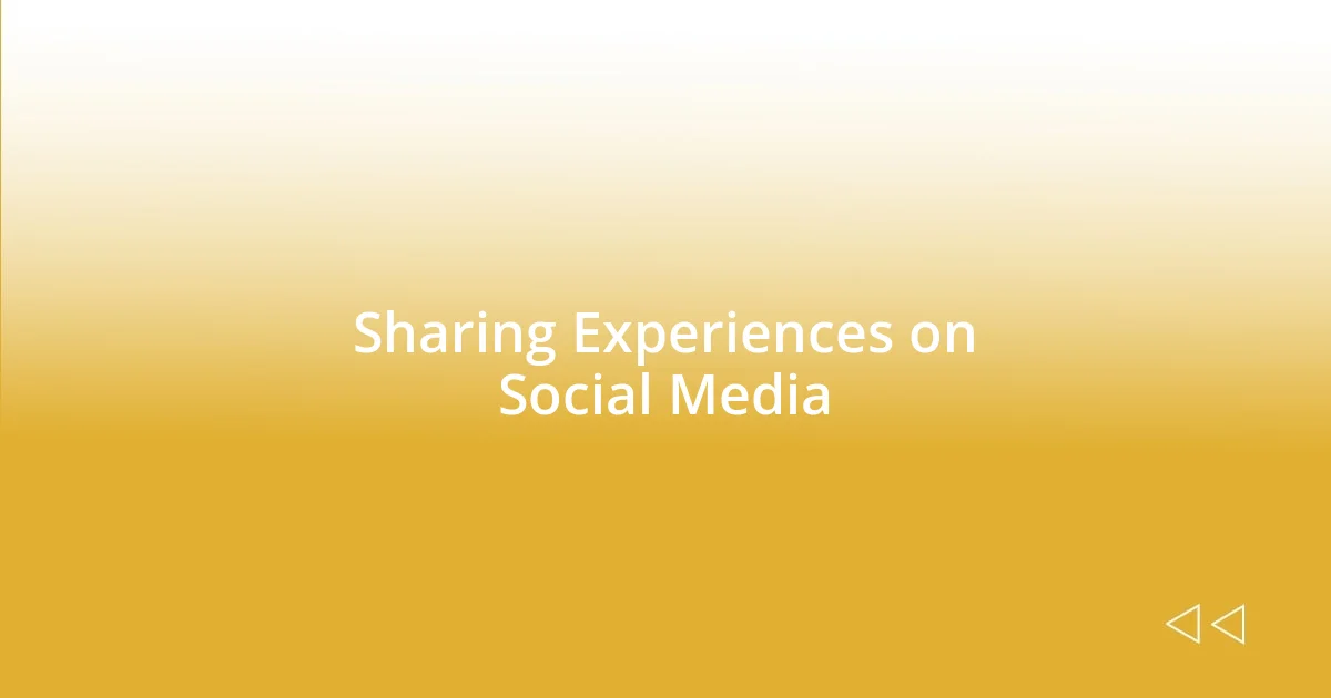 Sharing Experiences on Social Media