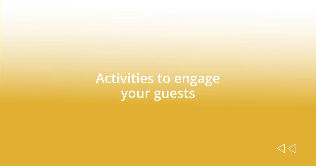 Activities to engage your guests