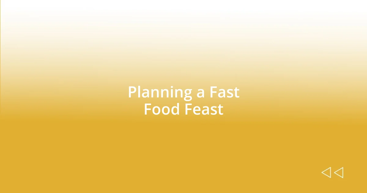 Planning a Fast Food Feast