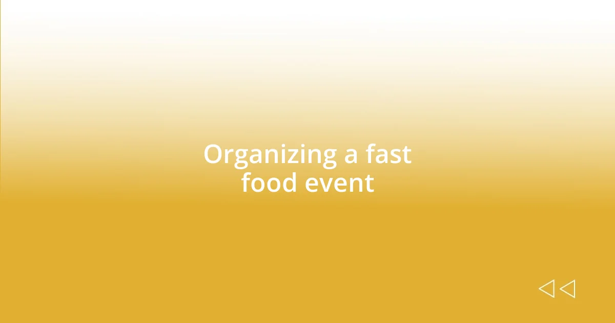 Organizing a fast food event