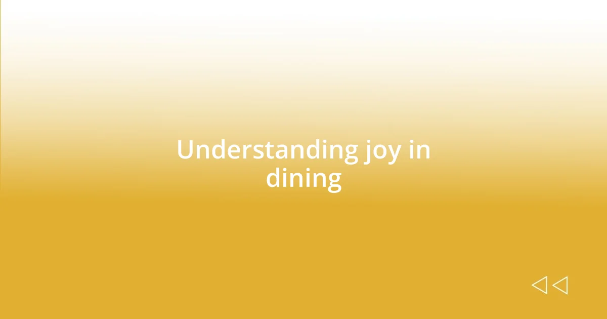 Understanding joy in dining