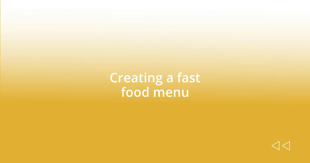 Creating a fast food menu