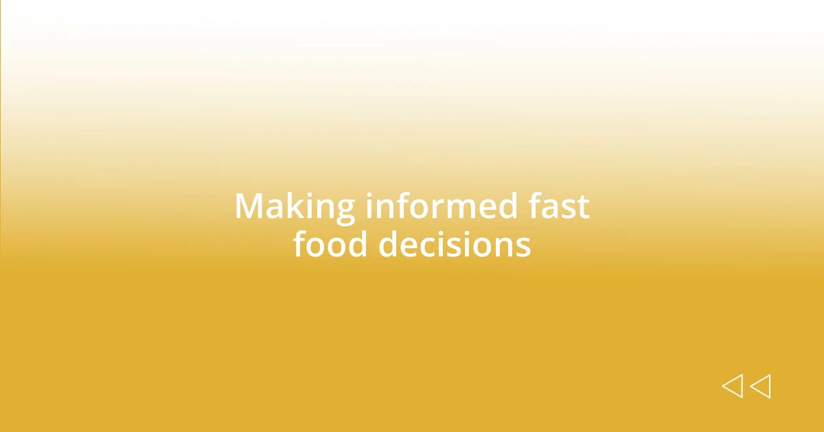 Making informed fast food decisions