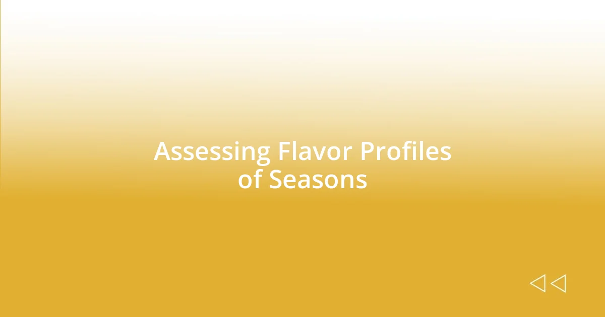 Assessing Flavor Profiles of Seasons