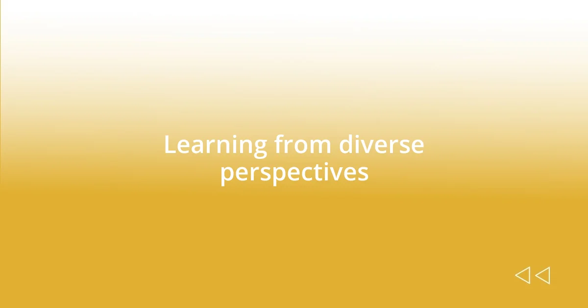 Learning from diverse perspectives