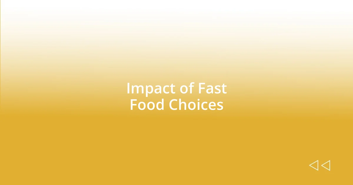 Impact of Fast Food Choices