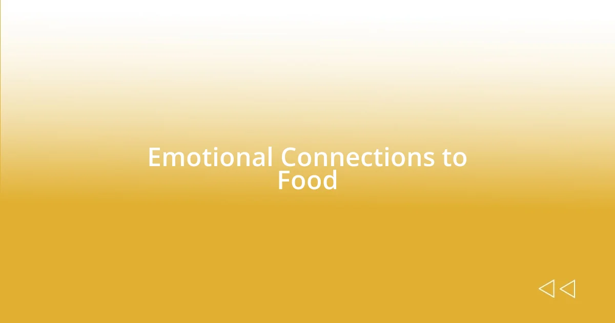 Emotional Connections to Food