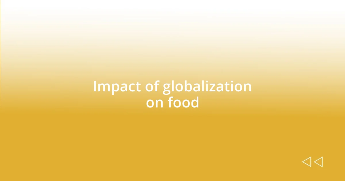 Impact of globalization on food