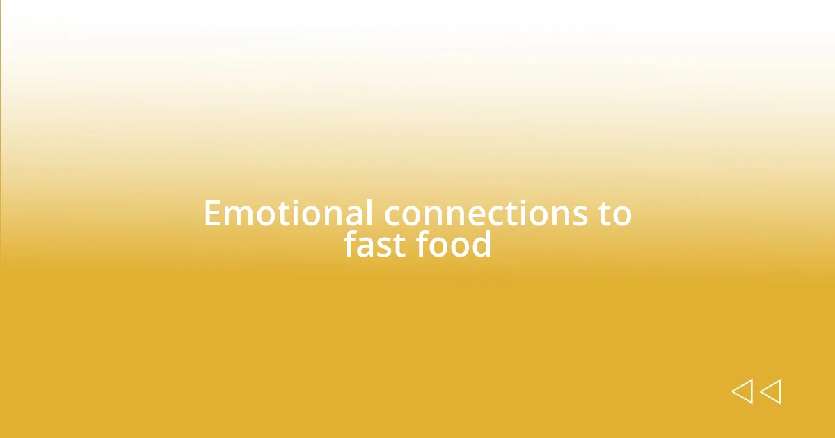 Emotional connections to fast food