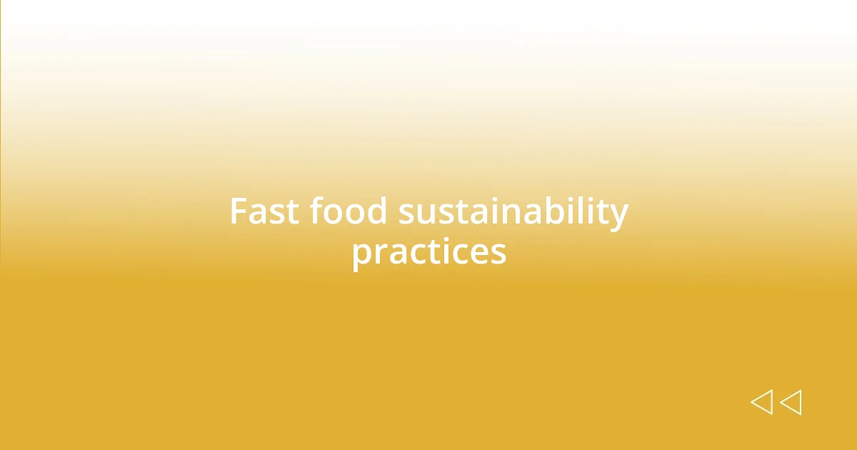 Fast food sustainability practices