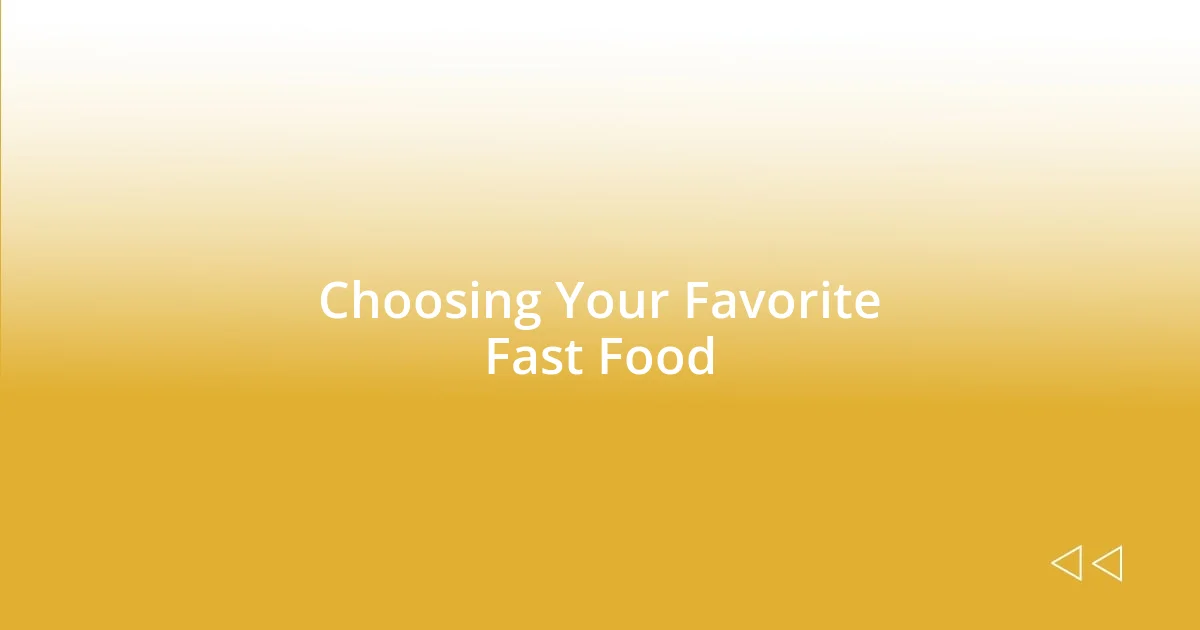 Choosing Your Favorite Fast Food