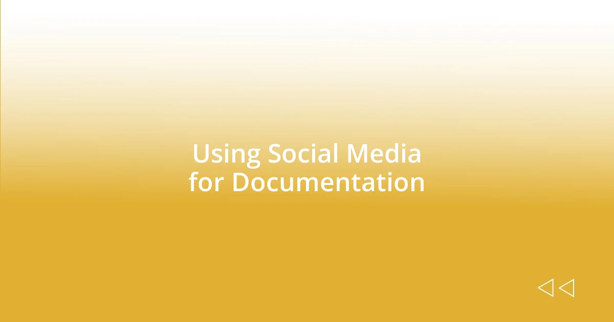 Using Social Media for Documentation