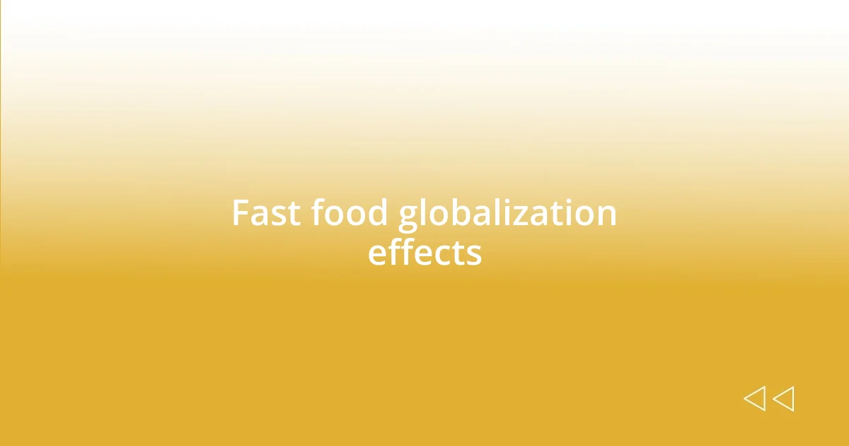 Fast food globalization effects