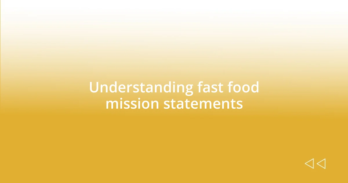 Understanding fast food mission statements