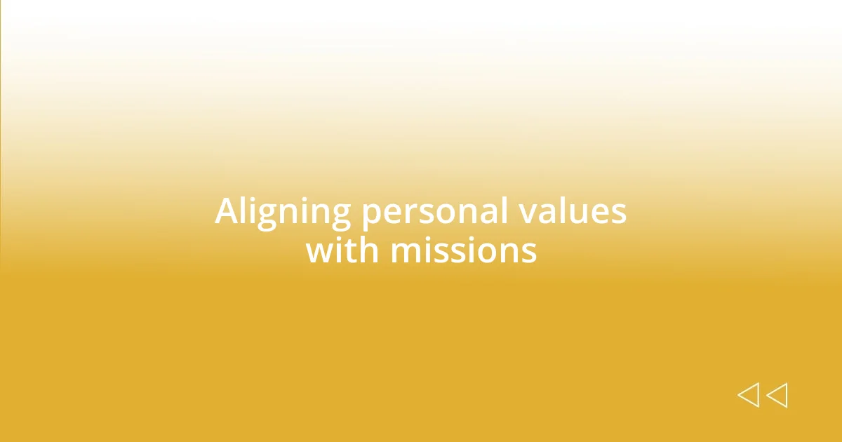 Aligning personal values with missions