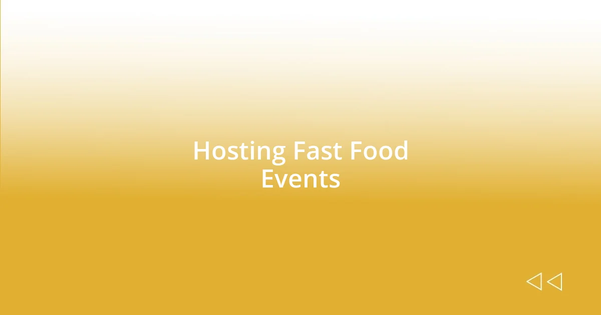 Hosting Fast Food Events