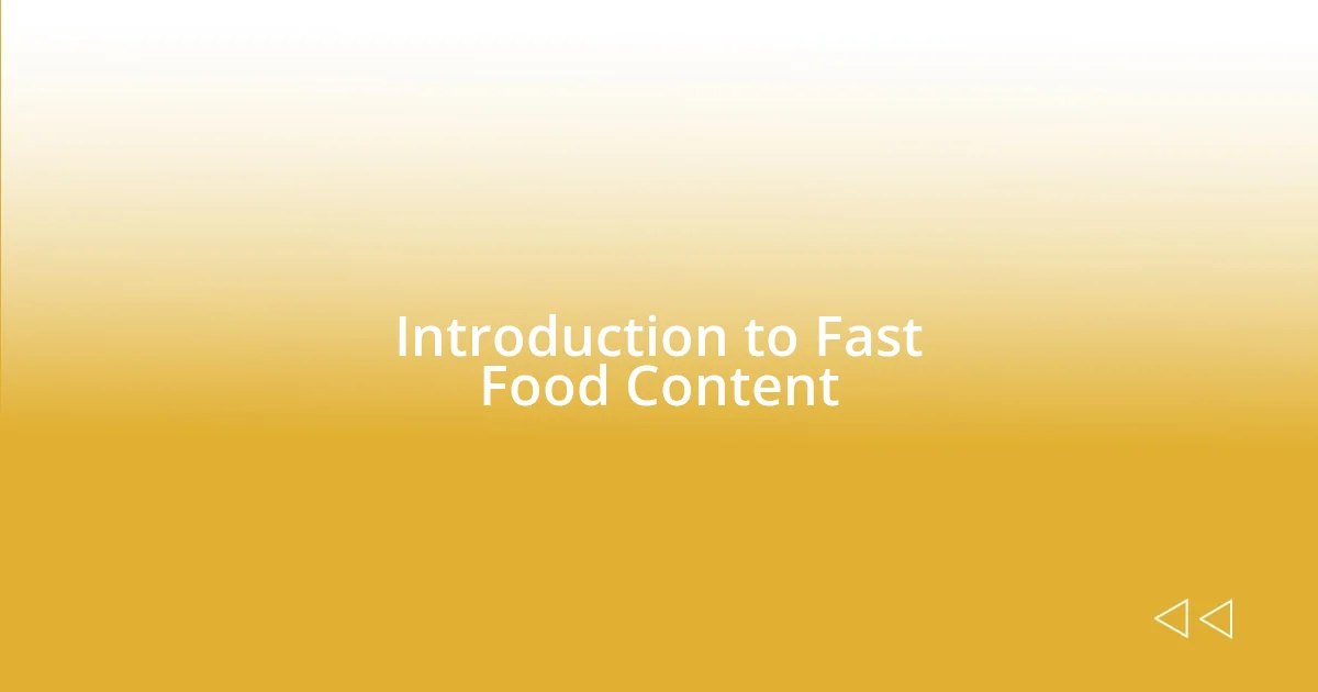 Introduction to Fast Food Content