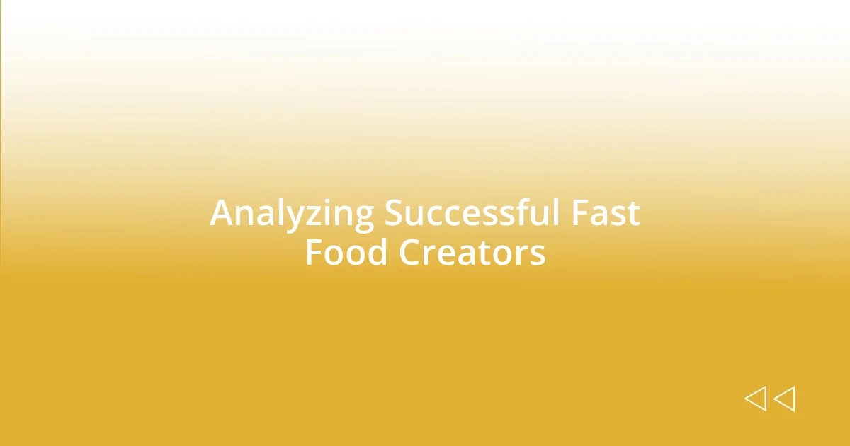 Analyzing Successful Fast Food Creators