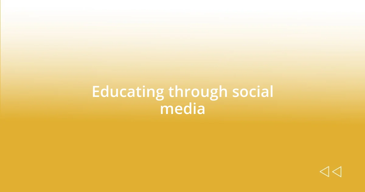 Educating through social media